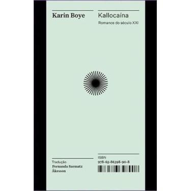 Imagem de Kallocaína - Romance Do Século Xxi  Coleção Acervo - CARAMBAIA EDITORA