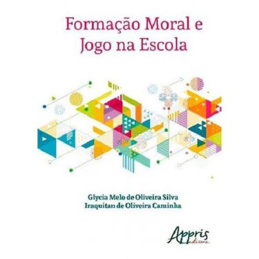 Imagem de Formaçao Moral E Jogo Na Escola