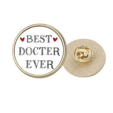 Imagem de Best doctor ever Quote Profession broche de metal dourado redondo clipe, Medium, não aplicar