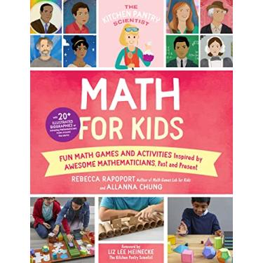 Imagem de The Kitchen Pantry Scientist Math for Kids: Fun Math Games and Activities Inspired by Awesome Mathematicians, Past and Present; With 20+ Illustrated ... Mathematicians from Around the World: 4