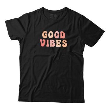 Imagem de Camiseta Good Vibes Frases Camisa Unissex Blusa Algodão - Estudio Zs