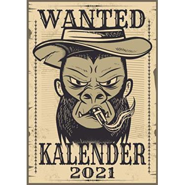 Imagem de Kalender 2021: Wochenplaner zum notieren, organisieren und planen für das Jahr 2021 in DIN A4. Kalender/Terminkalender/Monats- / Tagesübersicht/Kontakt- / Geburtstags listen/Most Wanted Affe