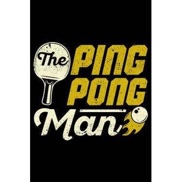Imagem de The Ping Pong Man Funny Table Tennis Player Sports Dad Fan: Table Tennis Equipment Player Ping Pong Racket | Dot Grid Journal, Notebook or Organizer | ... book, Scheduler, Task Checklist | 6x9