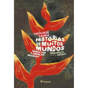Imagem de Histórias de muitos mundos : narrativas e crenças indígenas