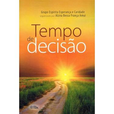 Imagem de Tempo de Decisão - Livro de Estudos Espíritas - ESPERANCA E CARIDADE
