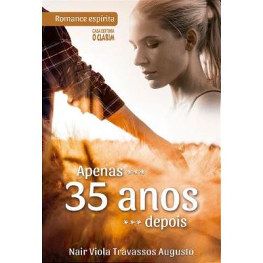 Imagem de Apenas 35 Anos Depois - Romance Espírita - O CLARIM