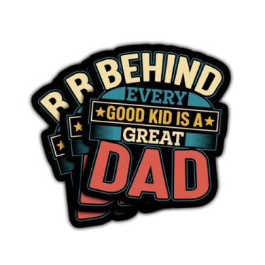 Imagem de 3 peças Behind Every Good Kid is a Great Dad, decalque de vinil com citação inspiradora de pai para pai, marido, avô, homens, orgulho da família, laptop, carro, caderno, garrafa de água, 7,6 cm