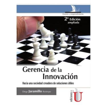 Imagem de Gerencia de la innovación, 2 Ed. hacia una sociedad creadora de soluciones útiles - Espanhol