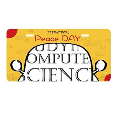 Imagem de DIYthinker Placa de licença para estudar ciência da computação com frases curtas para decoração do carro Dia da Paz