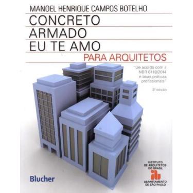Imagem de Concreto Armado Eu Te Amo - Para Arquitetos - 3ª Ed. - Edgard Blucher