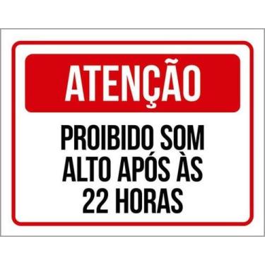 Imagem de Kit 3 Placas Atenção Proibido Som Alto Após 22 Horas 36X46 - Sinalizo