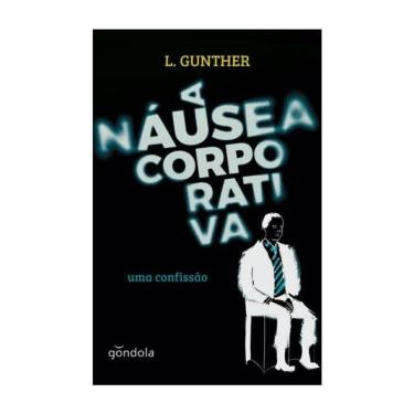 Imagem de A Náusea Corporativa - Uma Confissão