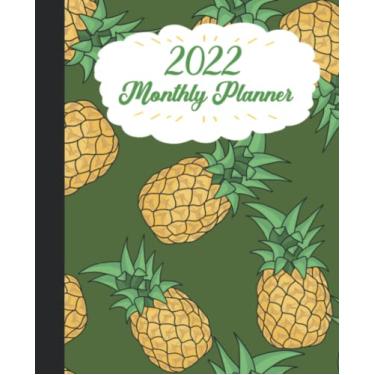 Imagem de 2022 Monthly Planner with Beautiful Pineapples And Leaves In A Green Background Cover: 2022 Monthly Calendar and Organizer | Plan Goals for every ... Incomes and Outgoings Planner| 7.5 * 9.25