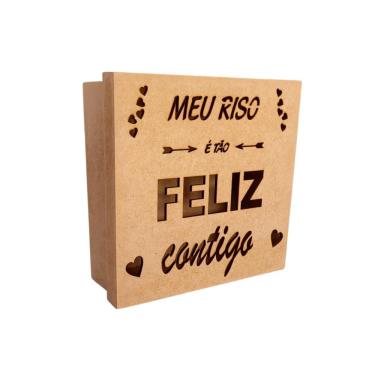 Imagem de Caixas Personalizadas 100% Mdf Cru (17x17x07) Meu Riso é Tão Feliz Contigo