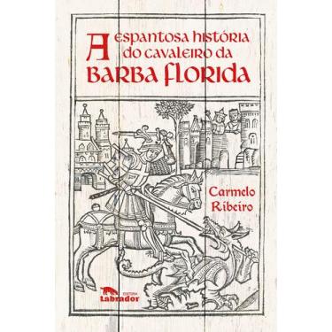 Imagem de Livro - A Espantosa história do cavaleiro da barba florida