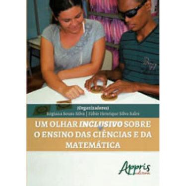 Imagem de Olhar Inclusivo Sobre O Ensino Das Ciencias E Da Matematica, Um