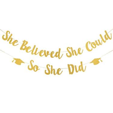 Imagem de Banner Decorações de Formatura 2021, Banner Dourado She Believed She Could So She Did para Meninas Decorações de Formatura 2021, Congrats Grad Party Decor