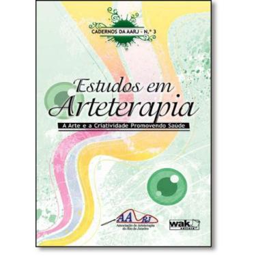 Imagem de Estudos Em Arteterapia: A Arte E A Criatividade Promovendo Saúde - Vol