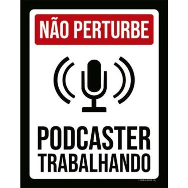 Imagem de Kit 3 Placas Sinalização Não Perturbe Podcaster Trabalhando