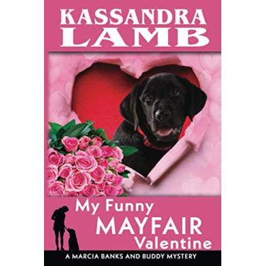 Imagem de My Funny Mayfair Valentine, A Marcia Banks and Buddy Mystery