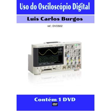 Imagem de Curso em DVD aula Uso de Osciloscópio Digital. Prof. Burgos