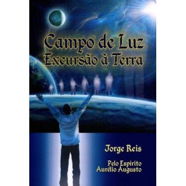 Imagem de Campo De Luz Excursão À Terra - Dionisi Editora