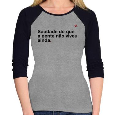 Imagem de Baby Look Raglan Saudade do que a gente não viveu ainda Manga 3/4 - Fo