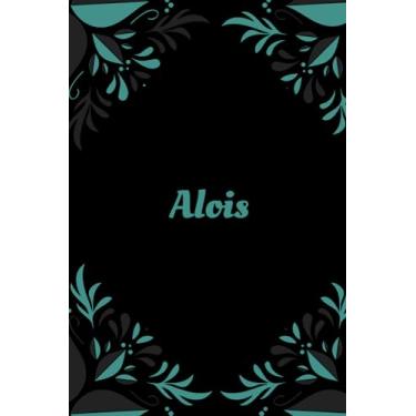 Imagem de Alois: Vorname auf dem Cover, Schönes Tagebuch Geschenk zum Geburtstag für Alois