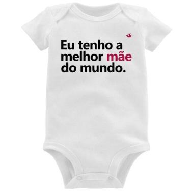 Imagem de Body Bebê Eu tenho a melhor mãe do mundo - Foca na Moda, Branco, GG