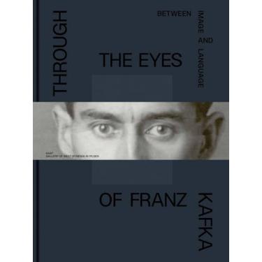 Imagem de Through the Eyes of Franz Kafka: Between Image and Language