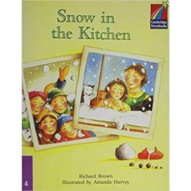 Imagem de Snow In The Kitchen - Cambridge Storybooks - Level 4