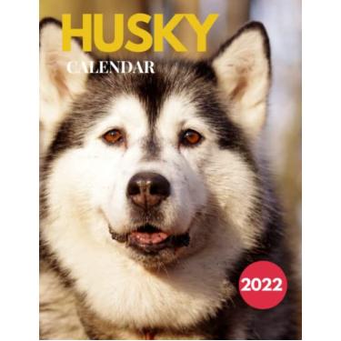 Imagem de HUSKY calendar 2022: monthly planner with a cute picture for every month gift idea for siberian husky lovers calendar 2021-2022 with high quality Home & Office Calendar 12 month