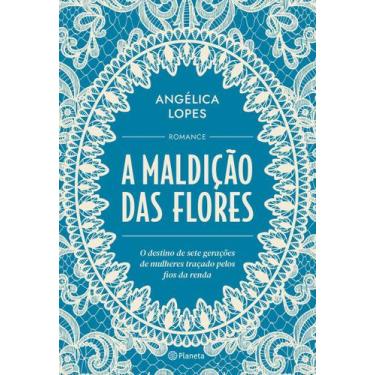 Imagem de A Maldição Das Flores - O Destino De Sete Gerações De Mulheres Traçado