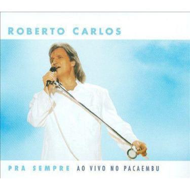 Imagem de Cd Roberto Carlos - Pra Sempre Ao Vivo No Pacaembu