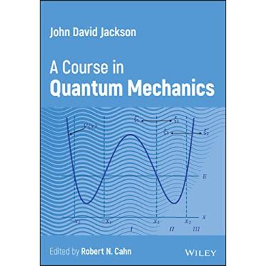 Imagem de John David Jackson: A Course in Quantum Mechanics