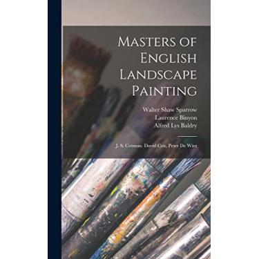 Imagem de Masters of English Landscape Painting: J. S. Cotman. David Cox, Peter De Wint