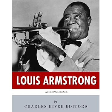 Imagem de American Legends: The Life of Louis Armstrong (English Edition)
