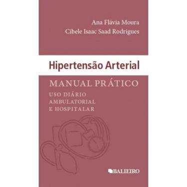 Imagem de Hipertensao Arterial: Manual Pratico - Uso Diario Ambulatorial e Hospitalar