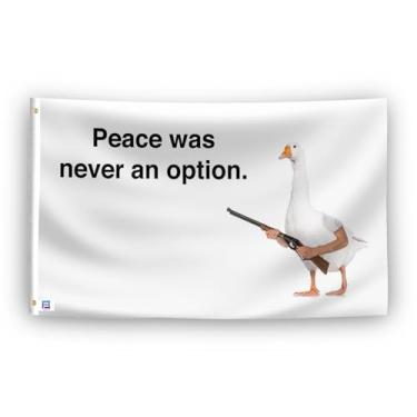Imagem de Bandeira Shotgun Goose Meme Peace Was Never An Option - Faixa externa e interna de poliéster de alta durabilidade, resistente ao desbotamento, à prova de intempéries para uso externo/interno