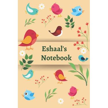 Imagem de Eshaal's Notebook: 120 Lined pages, (6"x 9"), Personalised Notepad/Notebook, Note Pad, Notes, Birthday Present,
