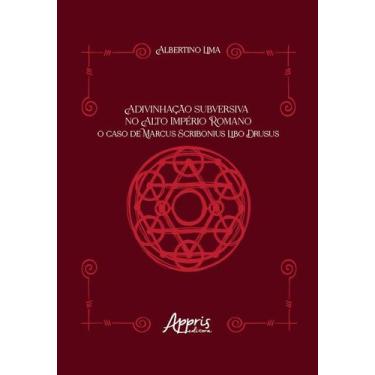 Imagem de Livro - Adivinhação Subversiva no Alto Império Romano