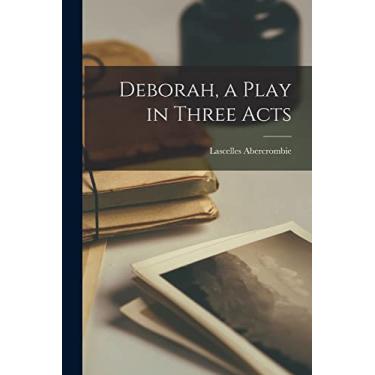 Imagem de Deborah, a Play in Three Acts