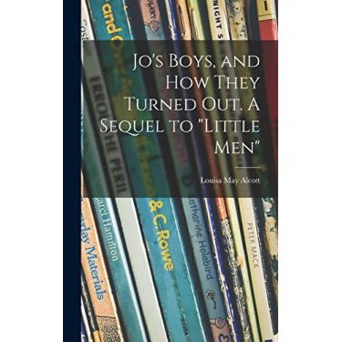 Imagem de Jo's Boys, and How They Turned out. A Sequel to "Little Men"
