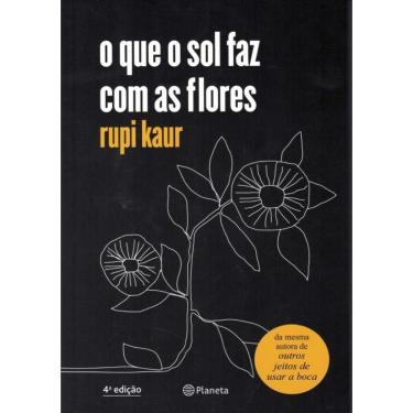 Imagem de Que O Sol Faz Com As Flores, O