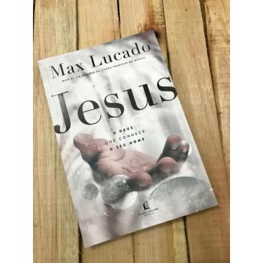 Imagem de Livro Jesus: O Deus Que Conhece O Seu Nome  Max Lucado  Editora Thomas
