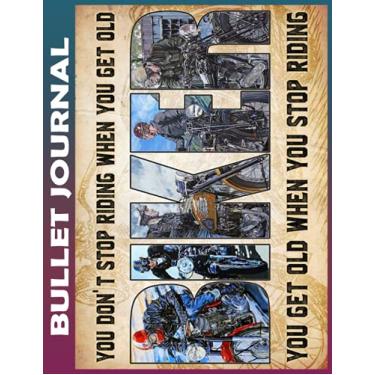 Imagem de Bullet Journal: Motorcycle You Get Old When You Stop Riding Dot Grid Paper, Invest 10 minutes daily to Mental, Physical and Emotional Health ... College Ruled 110 Pages Undated, Quotes on E