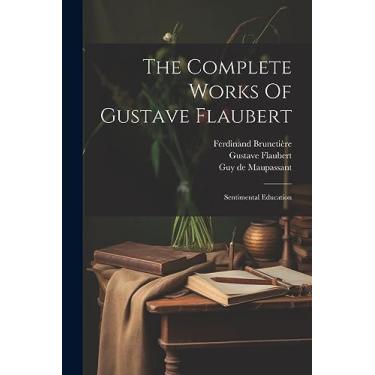 Imagem de The Complete Works Of Gustave Flaubert: Sentimental Education