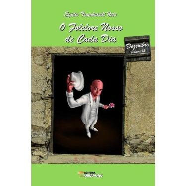 Imagem de O Folclore Nosso De Cada Dia - Dezembro - Vol. 12