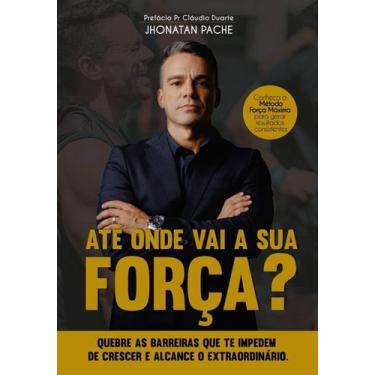 Imagem de Até Onde Vai a Sua Força - LIVRARIA INSIGHT, 3