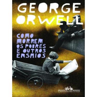Imagem de Livro Como Morrem os Pobres e Outros Ensaios